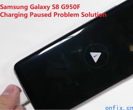 Samsung-Galaxy-S8-G950F-Charging-Paused